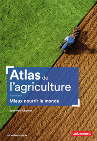 Livre numérique Atlas de l'agriculture. Mieux nourrir le monde