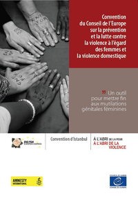 Livre numérique Convention du Conseil de l’Europe sur la prévention et la lutte contre la violence à l’égard des femmes et la violence domestique - Un outil pour mettre fin aux mutilations génitales féminines