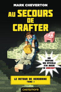 Livre numérique Minecraft - Le Retour de Herobrine, T1 : Au secours de Crafter