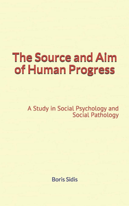 Libro electrónico The Source and Aim of Human Progress