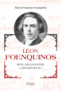 Livre numérique Léon Foenquinos, Mon Grand-Père l'inventeur