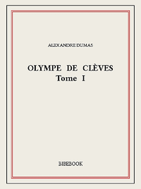 Livre numérique Olympe de Clèves I