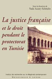 Livre numérique La justice française et le droit pendant le protectorat en Tunisie