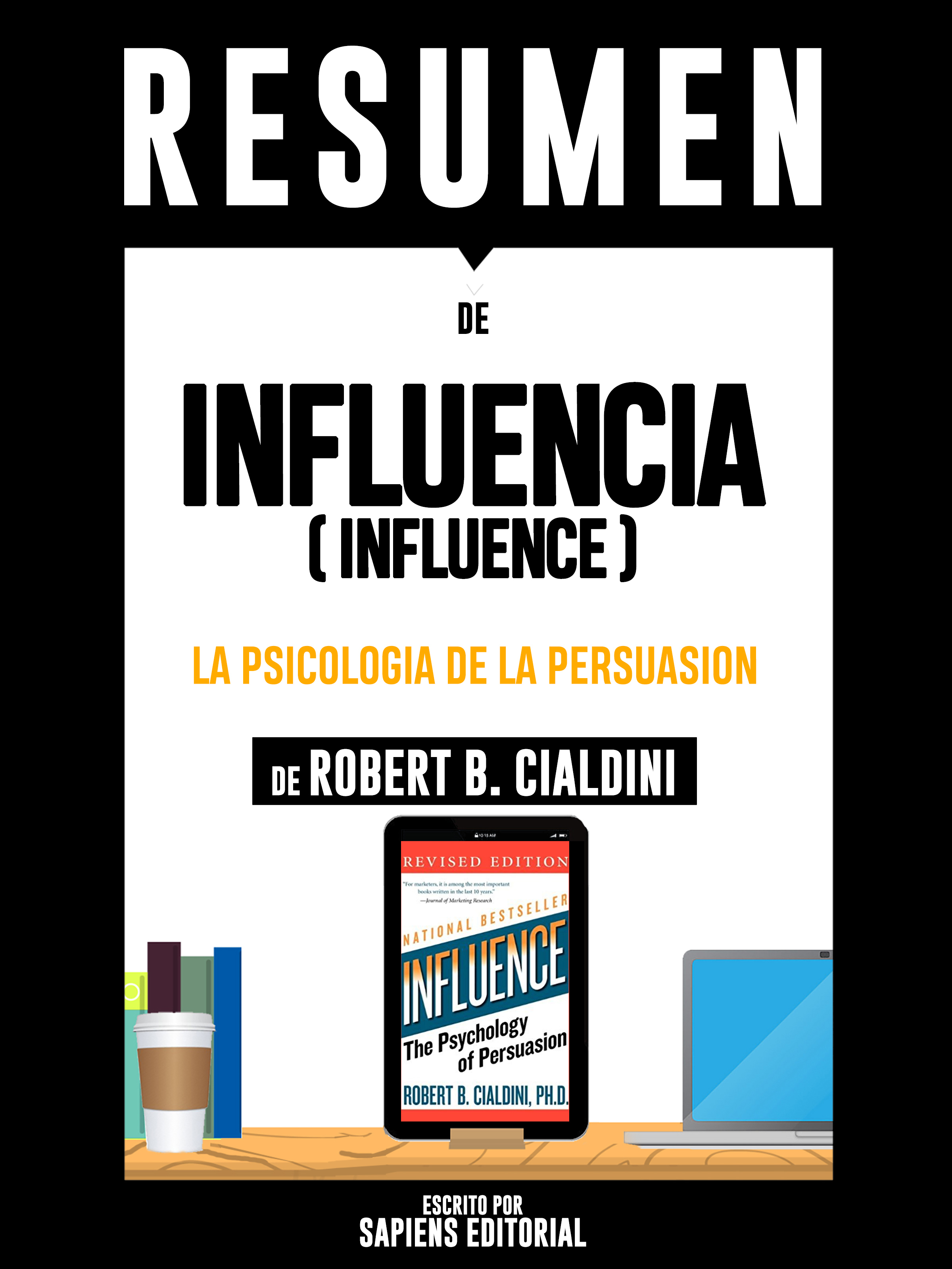 Influencia (Influence The Psychology of Persuasion - Spanish by Robert  Cialdini