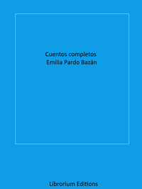 Electronic book Cuentos completos Emilia Pardo Bazán