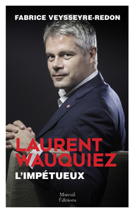 Livre numérique Laurent Wauquiez, L'impétueux