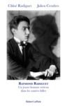 Libro electrónico Raymond Radiguet , un jeune homme sérieux dans les années folles