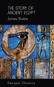 Livre numérique The Story of Ancient Egypt (Serapis Classics)