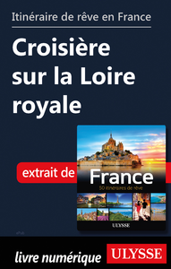 Livre numérique Itinéraire de rêve en France - Croisière sur la Loire royale