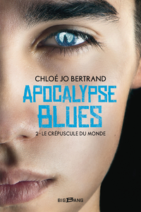 Livre numérique Apocalypse Blues, T2 : Le Crépuscule du monde