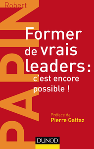 Livre numérique Former de vrais leaders : c'est encore possible !