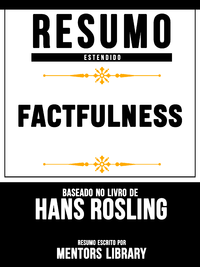 Livro digital Factfulness - Baseado No Livro De Hans Rosling