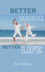 Livre numérique Better choice, better life