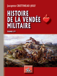 Livro digital Histoire de la Vendée militaire (Tome Ier)