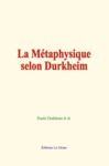 Livre numérique La Métaphysique selon Durkheim