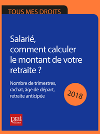 Livre numérique Salarié, comment calculer le montant de votre retraite ? 2018