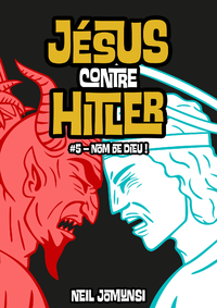 Livre numérique Jésus contre Hitler, ép.5 : Nom de Dieu !