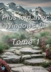 Electronic book Plus loin avec Windows 11 - Tome 1