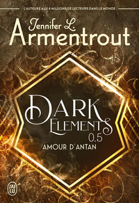 E-Book Dark Elements (Tome 0.5) - Amour d'antan
