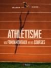 Libro electrónico Athlétisme : les fondamentaux et les courses