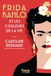 Livre numérique Frida Kahlo et les couleurs de la vie : une Biographie romancée de Frida Kahlo
