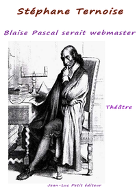 Livre numérique Blaise Pascal serait webmaster !
