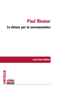 Livre numérique Paul Ricoeur : le détour par la consommation