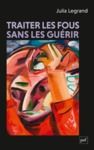 E-Book Traiter les fous sans les guérir
