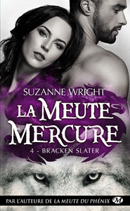 E-Book La Meute Mercure, T4 : Bracken Slater