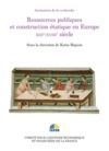 Livre numérique Ressources publiques et construction étatique en Europe. XIIIe-XVIIIe siècle