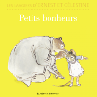 Electronic book Les imagiers d’Ernest et Célestine - Petits bonheurs