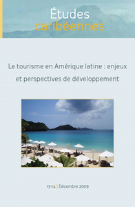 Livre numérique 13-14 | 2009 - Le tourisme en Amérique latine : enjeux et perspectives de développement - Études caribéennes