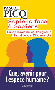Electronic book Sapiens face à Sapiens. La splendide et tragique histoire de l'humanité