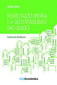 Livre numérique Reabilitação Urbana e a Sustentabilidade das Cidades