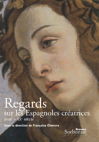 Electronic book Regards sur les Espagnoles créatrices (XVIIIe-XXe siècles)