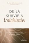 Livre numérique De la survie à l'alchimie - Un chemin pour réconcilier le corps et l'esprit