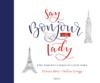 Libro electrónico Say Bonjour to the lady