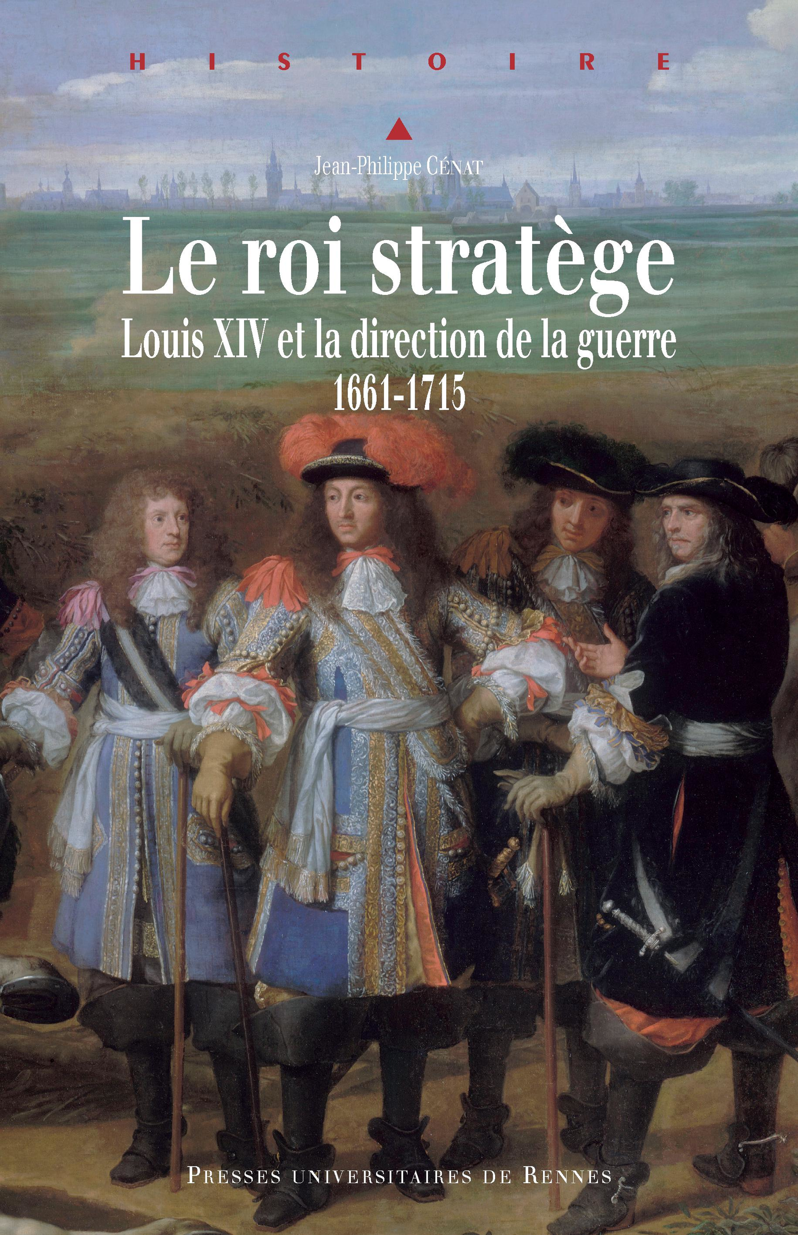 Le Stratège Histoire Vraie Ebook Le roi stratège - Louis XIV et la direction de la guerre, 1661