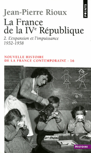 Livre numérique France de la Quatrième République. L'Expansion et l'Impuissance (1952-1958) (La)