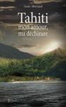 Libro electrónico Tahiti, mon amour, ma déchirure