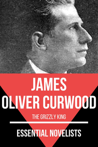 Electronic book Essential Novelists - James Oliver Curwood