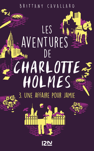 Livre numérique Les Aventures de Charlotte Holmes - tome 03 : Une affaire pour Jamie