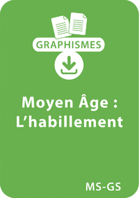 Livre numérique Graphismes et Moyen Age - MS/GS - L'habillement
