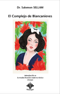 Libro electrónico El Complejo de Blancanieves - Introducción a la madre/función materna tóxica