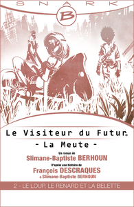 Libro electrónico Le Loup, le Renard et la Belette - Le Visiteur du Futur - La Meute - Épisode 2