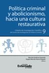 Electronic book Política criminal y abolicionismo, hacia una cultura restaurativa