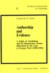 E-Book Authorship and Evidence : A Study of Attribution and the Renaissance Drama : Illustrated by the case of George Peele (1556-1596)