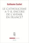 Livre numérique Le catholicisme a-t-il encore de l'avenir en France ?