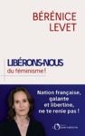 Electronic book Libérons-nous du féminisme ! Nation française, galante et libertine, ne te renie pas !