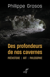Electronic book Des profondeurs de nos cavernes - Préhistoire - Art - Philosophie